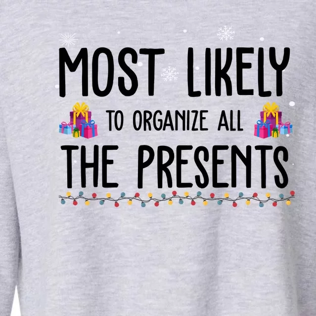 Most Likely To Organize All The Presents Funny Christmas Cropped Pullover Crew