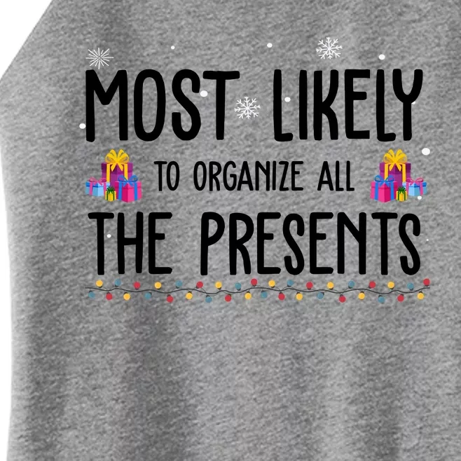 Most Likely To Organize All The Presents Funny Christmas Women’s Perfect Tri Rocker Tank