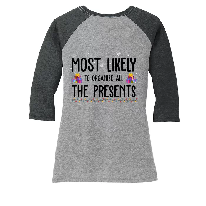 Most Likely To Organize All The Presents Funny Christmas Women's Tri-Blend 3/4-Sleeve Raglan Shirt