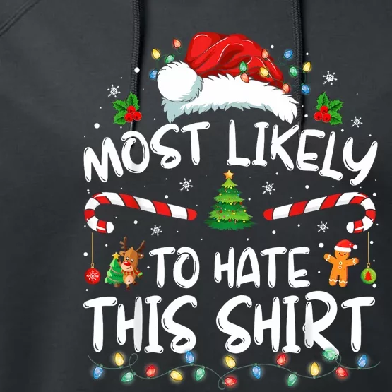 Most Likely To Hate This Family Christmas Pajamas Performance Fleece Hoodie