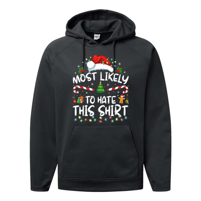 Most Likely To Hate This Family Christmas Pajamas Performance Fleece Hoodie