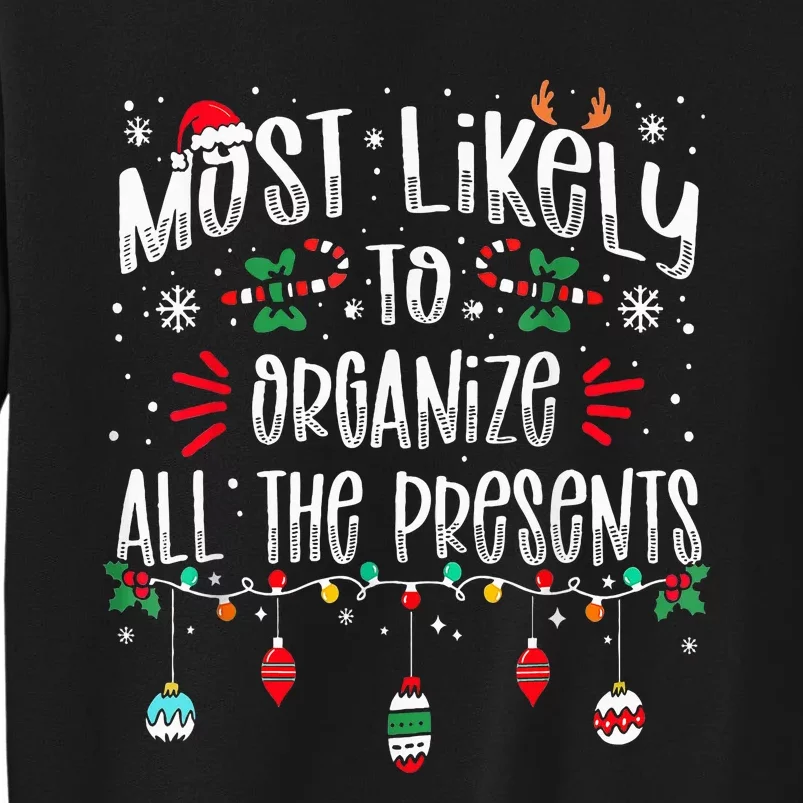 Most Likely To Organize All The Presents Family Christmas Tall Sweatshirt