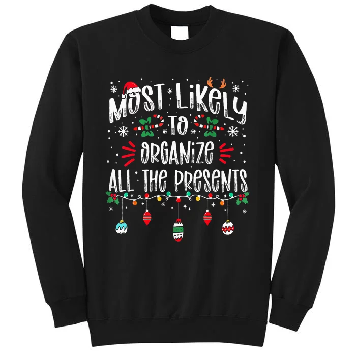 Most Likely To Organize All The Presents Family Christmas Tall Sweatshirt