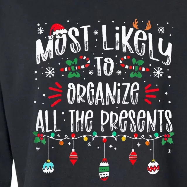 Most Likely To Organize All The Presents Family Christmas Cropped Pullover Crew