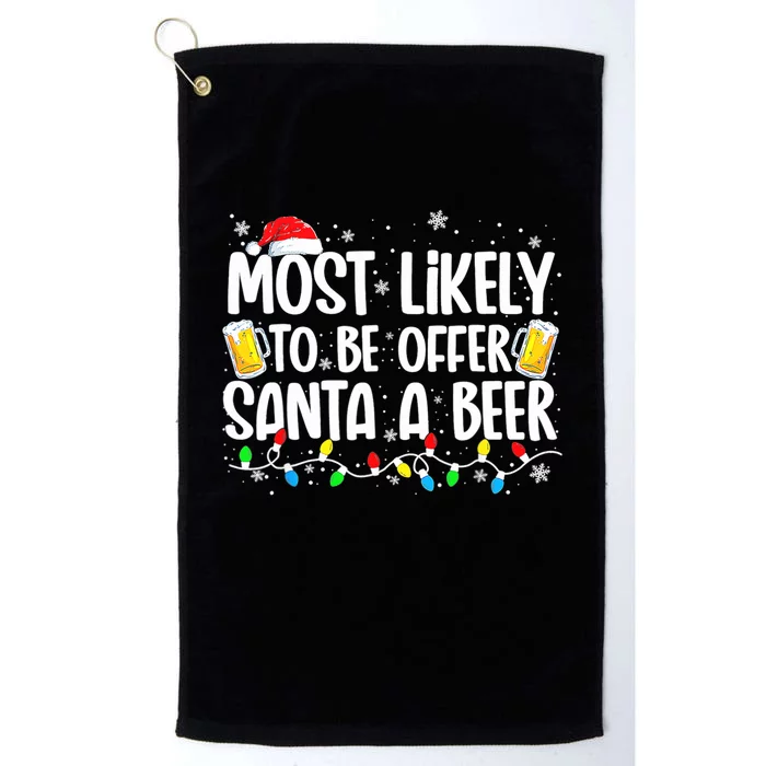 Most Likely To Offer Santa A Beer Funny Drinking Christmas Platinum Collection Golf Towel