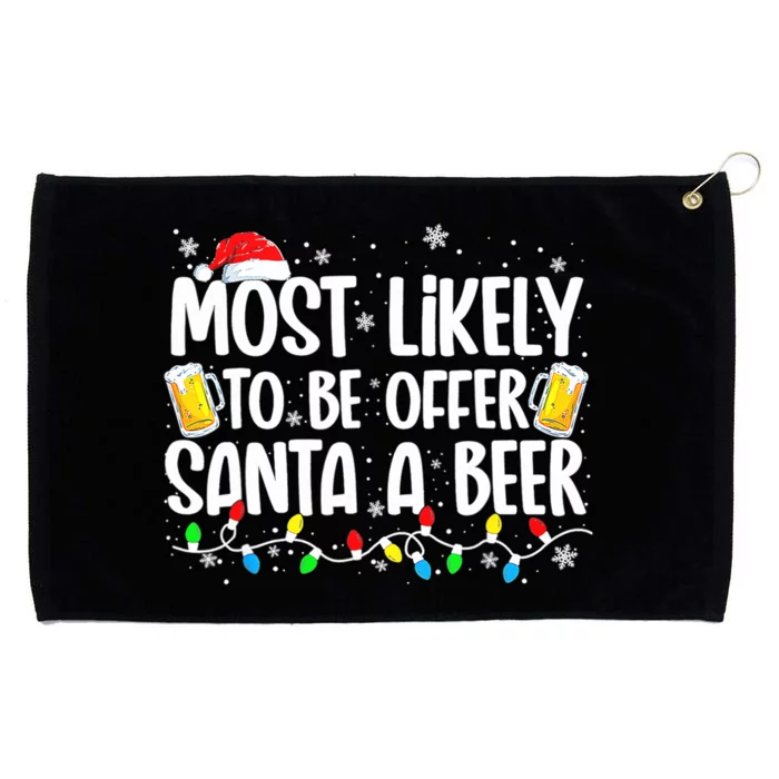 Most Likely To Offer Santa A Beer Funny Drinking Christmas Grommeted Golf Towel