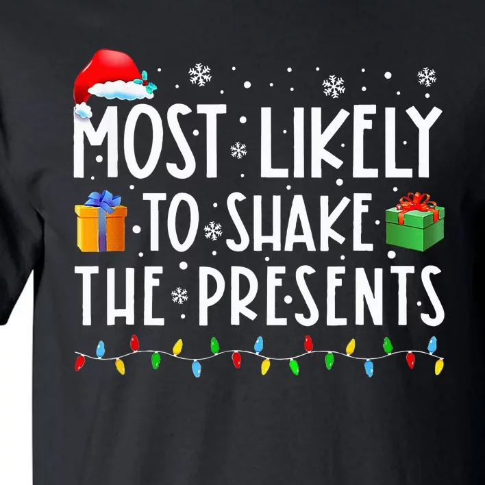 Most Likely To Shake The Presents Family Matching Christmas Tall T-Shirt