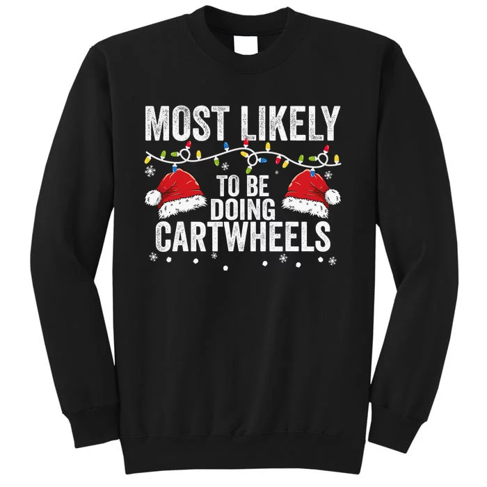 Most Likely To Be Doing Cartwheels Ugly Christmas Sweater Sweatshirt