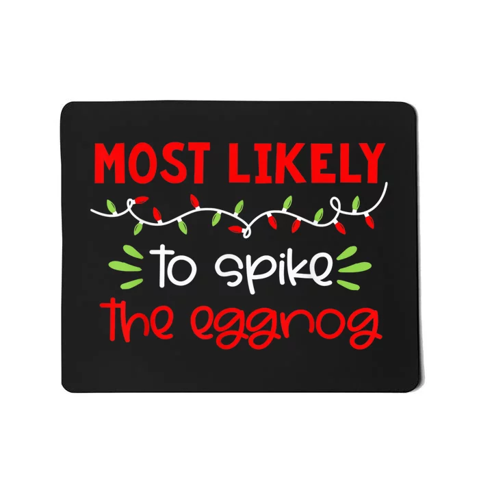 Most Likely To Shirt Funny Matching Family Christmas PJs Mousepad