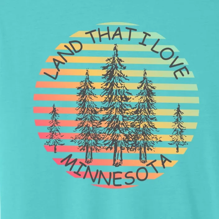 Minnesota Land That I Love Mn Pine Trees Gift ChromaSoft Performance T-Shirt