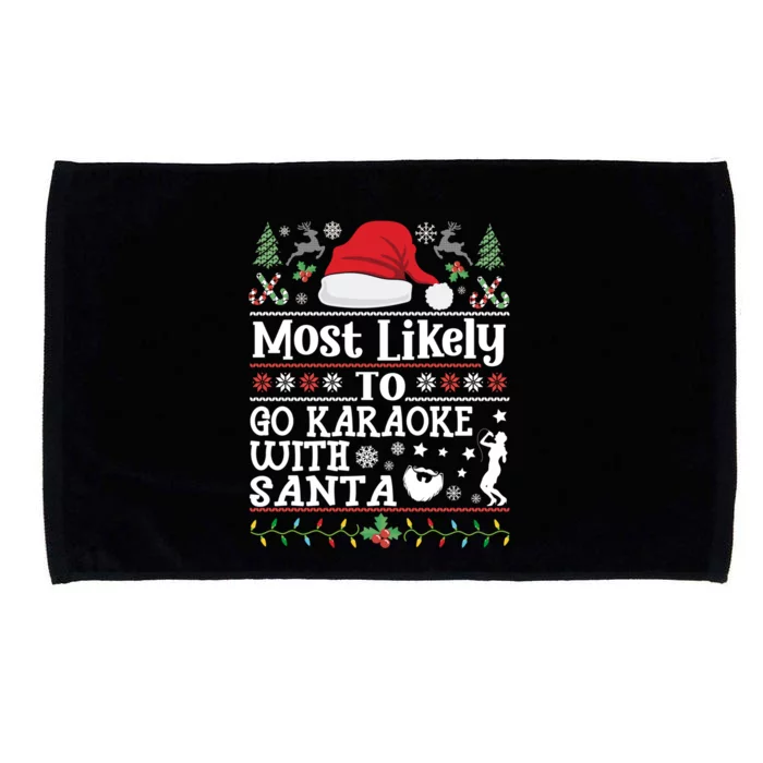 Most Likely To Go Karaoke With Santa Christmas Signing Party Microfiber Hand Towel