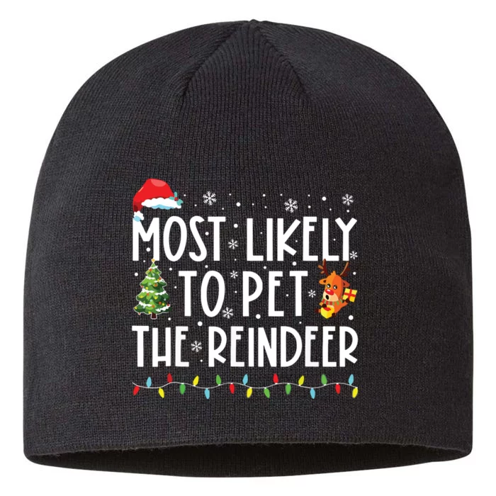 Most Likely To Pet The Reindeer Funny Christmas 8 1/2in Sustainable Knit Beanie