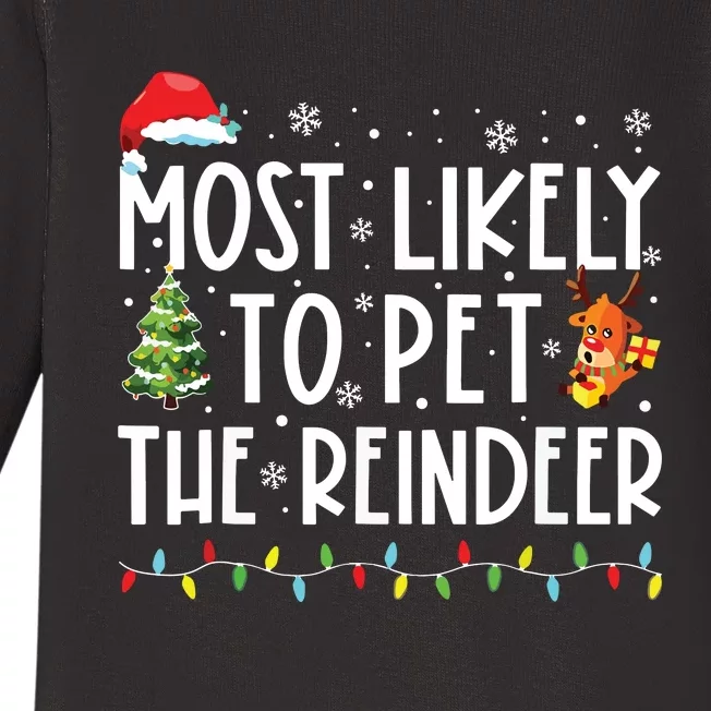 Most Likely To Pet The Reindeer Funny Christmas Baby Long Sleeve Bodysuit