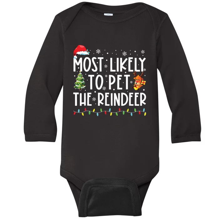 Most Likely To Pet The Reindeer Funny Christmas Baby Long Sleeve Bodysuit