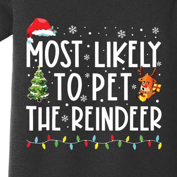 Most Likely To Pet The Reindeer Funny Christmas Baby Bodysuit