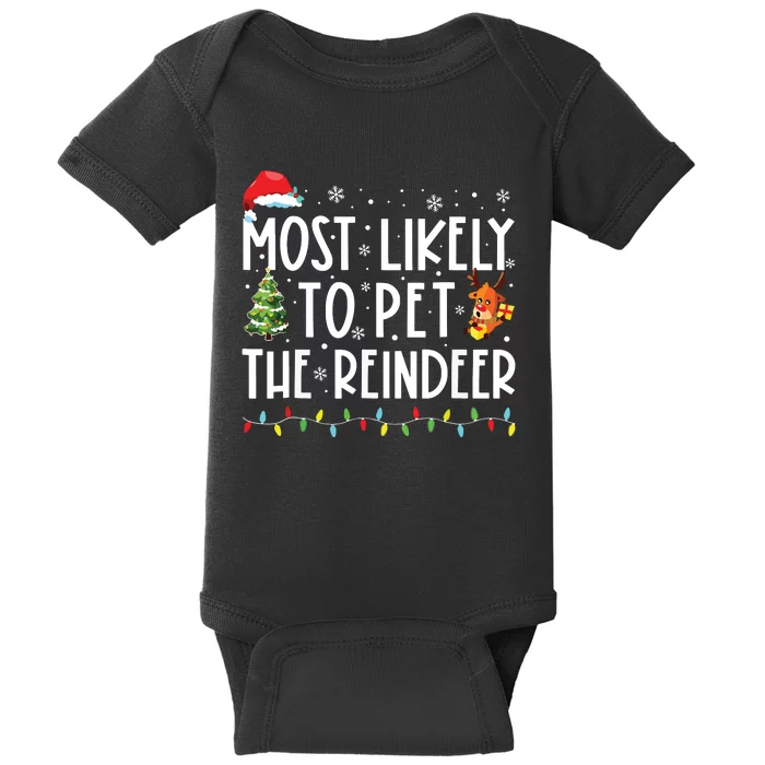 Most Likely To Pet The Reindeer Funny Christmas Baby Bodysuit