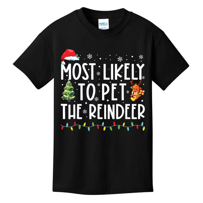 Most Likely To Pet The Reindeer Funny Christmas Kids T-Shirt