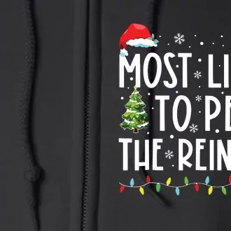 Most Likely To Pet The Reindeer Funny Christmas Full Zip Hoodie