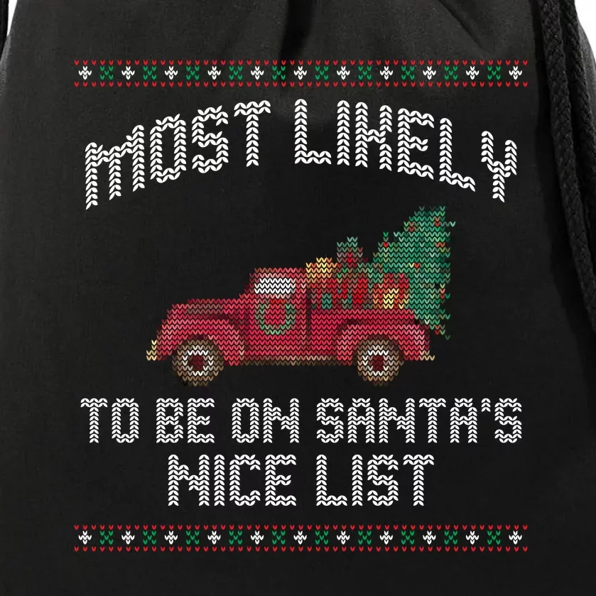 Most Likely To Be On Santas Nice List Funny Ugly Christmas Drawstring Bag