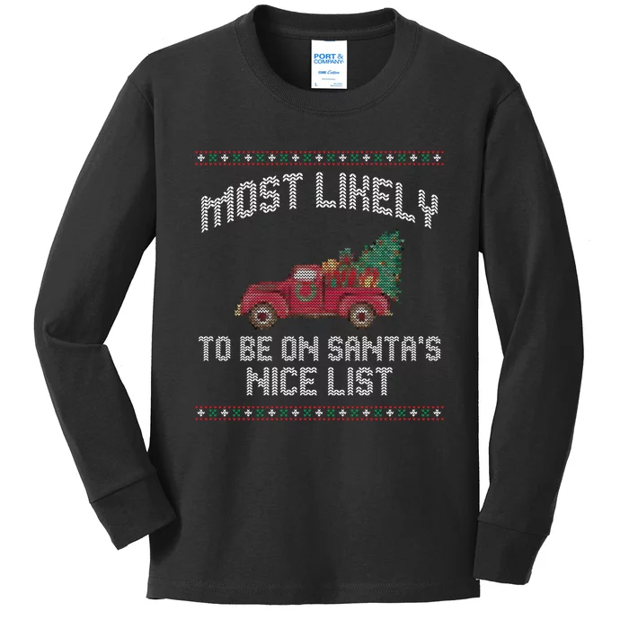 Most Likely To Be On Santas Nice List Funny Ugly Christmas Kids Long Sleeve Shirt