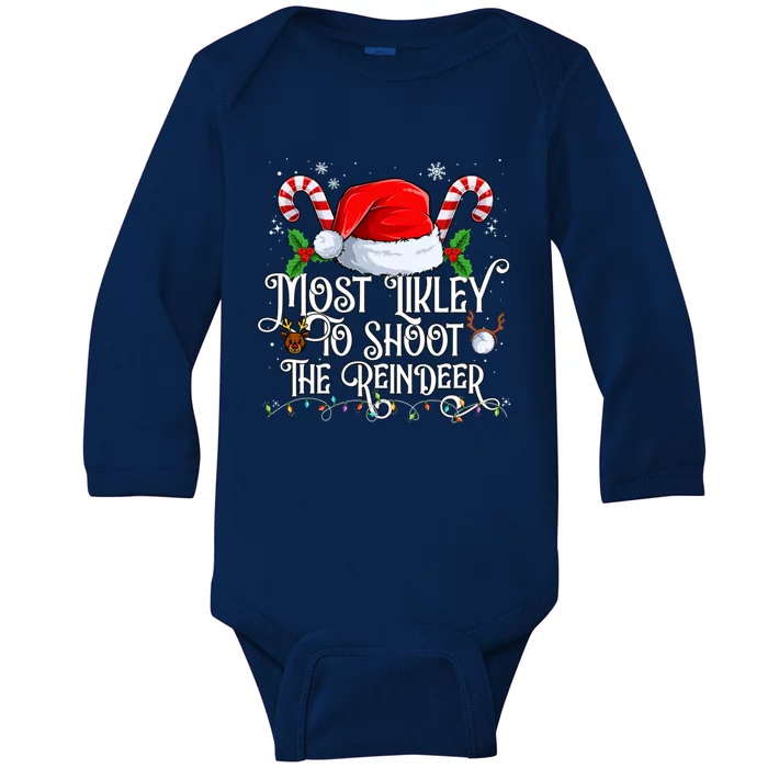 Most Likely To Shoot The Reindeer Matching Family Gift Baby Long Sleeve Bodysuit