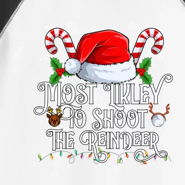 Most Likely To Shoot The Reindeer Matching Family Gift Toddler Fine Jersey T-Shirt