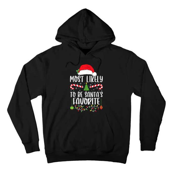 Most Likely To Be SantaS Favorite Matching Christmas Hoodie