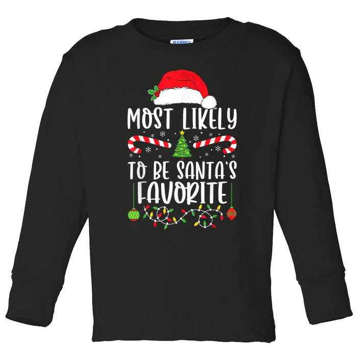 Most Likely To Be SantaS Favorite Matching Christmas Toddler Long Sleeve Shirt