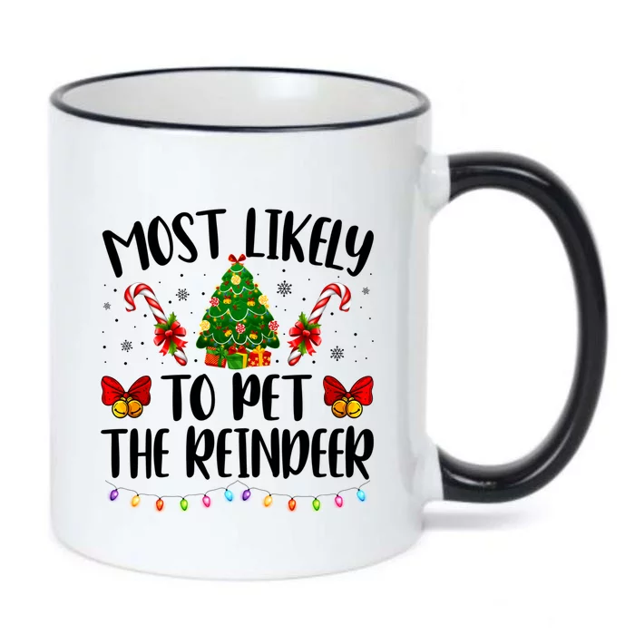 Most Likely To Pet The Reindeer Funny Xmas Gift Black Color Changing Mug