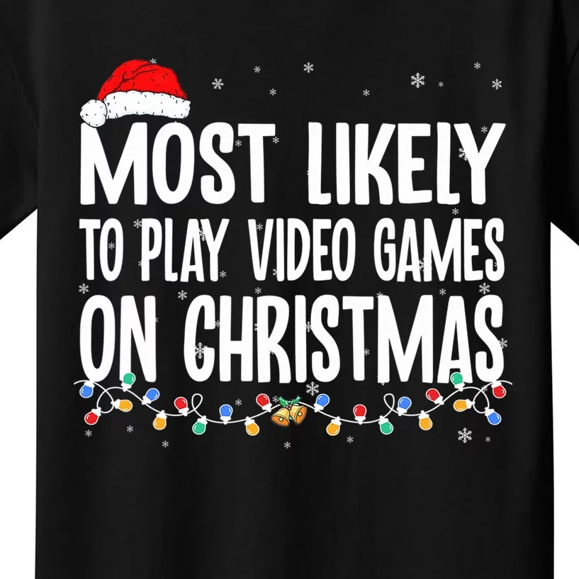 Most Likely To Play Video Games On Christmas Xmas Lights Kids T-Shirt