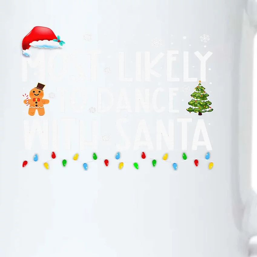 Most Likely To Dance With Santa Family Xmas Holiday Black Color Changing Mug