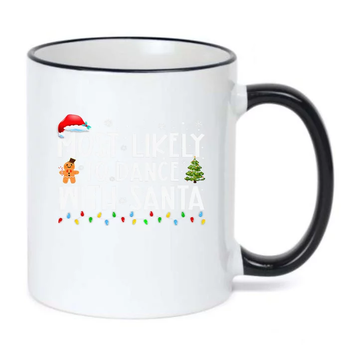 Most Likely To Dance With Santa Family Xmas Holiday Black Color Changing Mug