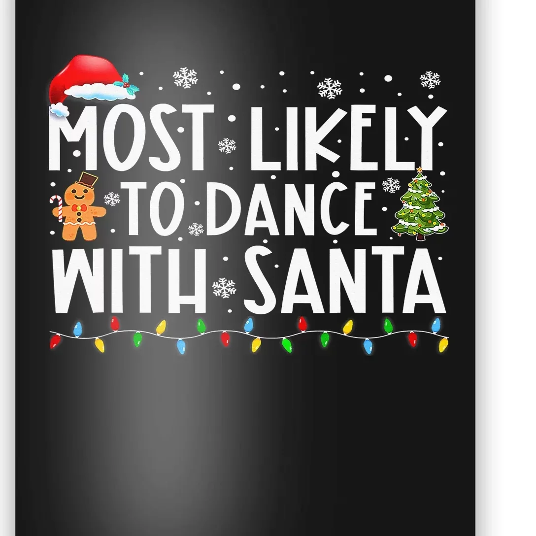 Most Likely To Dance With Santa Family Xmas Holiday Poster