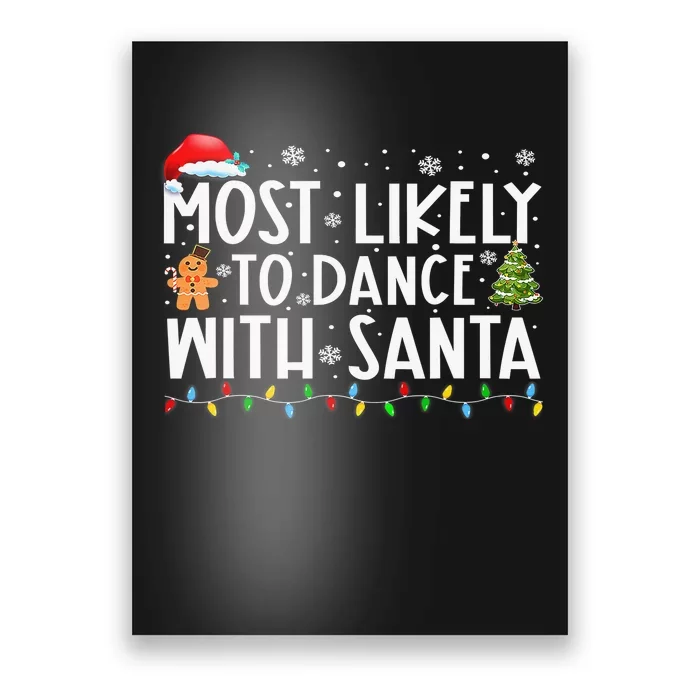 Most Likely To Dance With Santa Family Xmas Holiday Poster