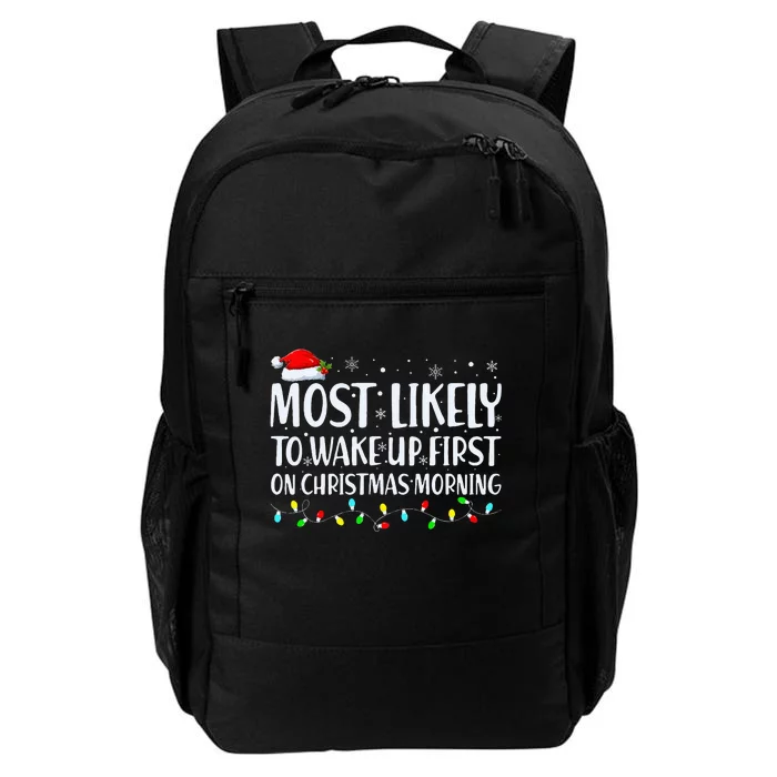 Most Likely To Wake Up First On Christmas Morning Xmas Light Daily Commute Backpack