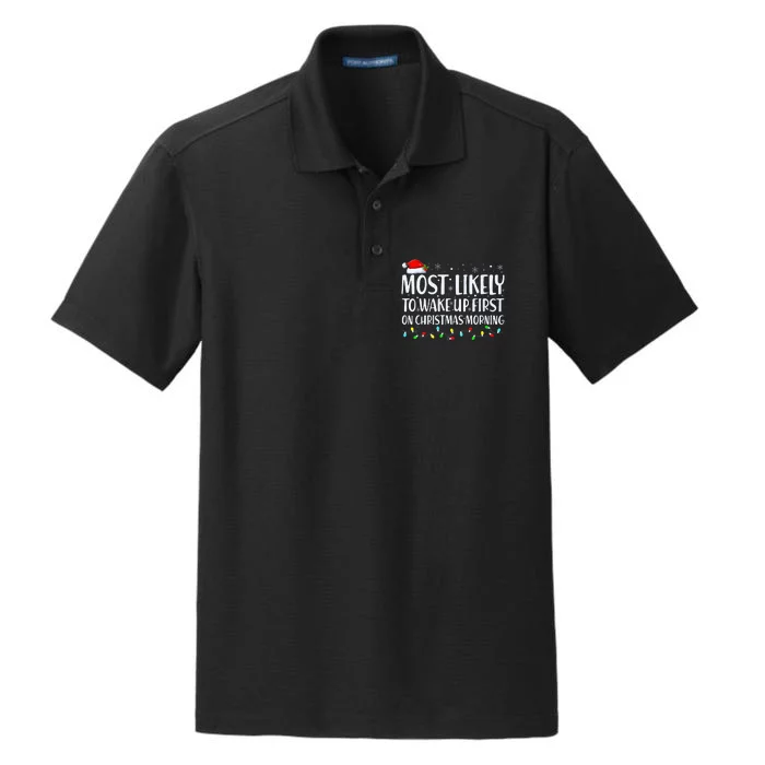 Most Likely To Wake Up First On Christmas Morning Xmas Light Dry Zone Grid Performance Polo