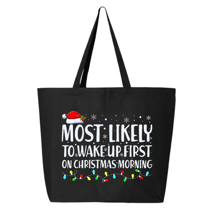 Most Likely To Wake Up First On Christmas Morning Xmas Light 25L Jumbo Tote