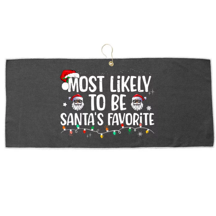 Most Likely To Be SantaS Favorite Matching Christmas Large Microfiber Waffle Golf Towel