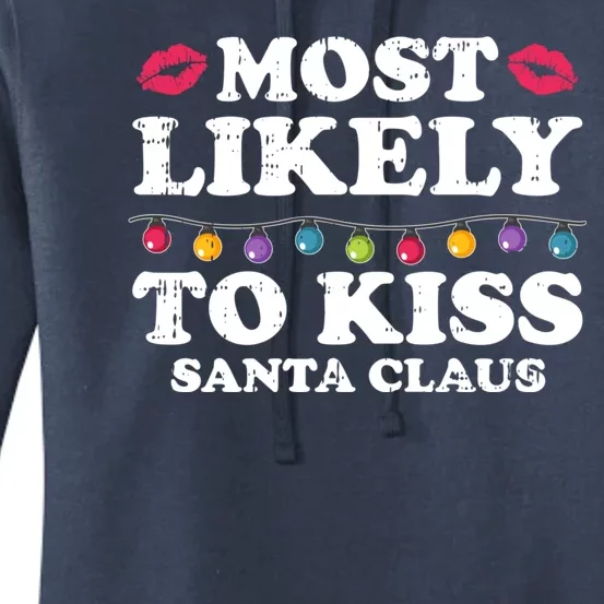 Most Likely To Kiss Santas Claus Christmas Pajama Family Women's Pullover Hoodie