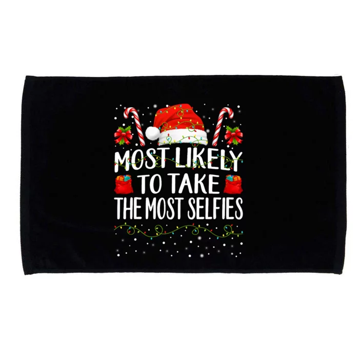 Most Likely To Take The Most Selfies Christmas Matching Microfiber Hand Towel