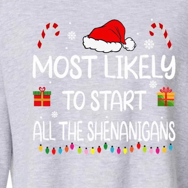 Most Likely To Start All The Shenanigans family Christmas Cropped Pullover Crew