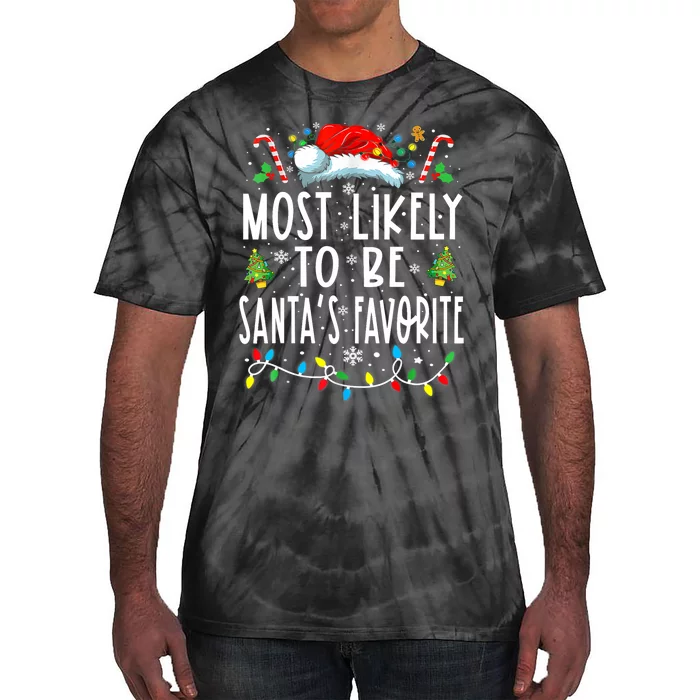 Most Likely To Be SantaS Favorite Matching Christmas Tie-Dye T-Shirt