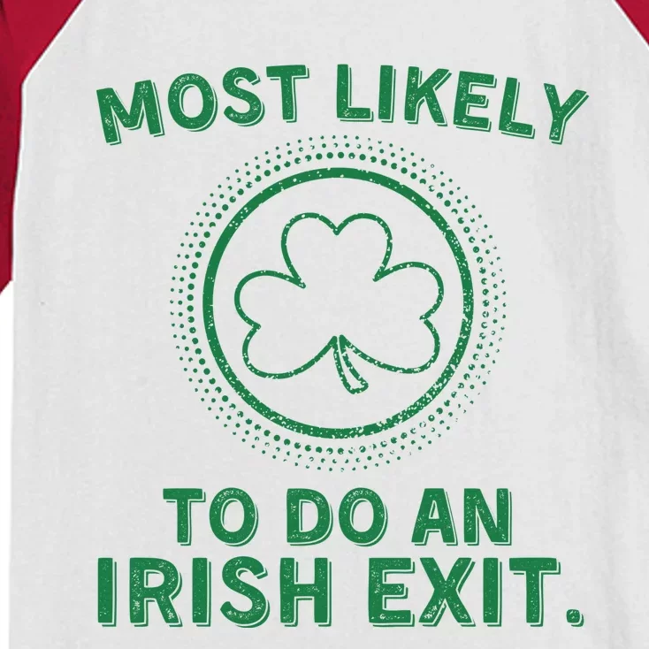 Most Likely To Do An Irish Exit Funny St Patricks Day Kids Colorblock Raglan Jersey