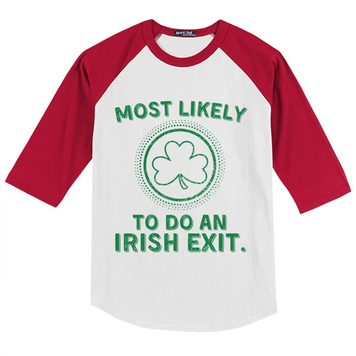 Most Likely To Do An Irish Exit Funny St Patricks Day Kids Colorblock Raglan Jersey