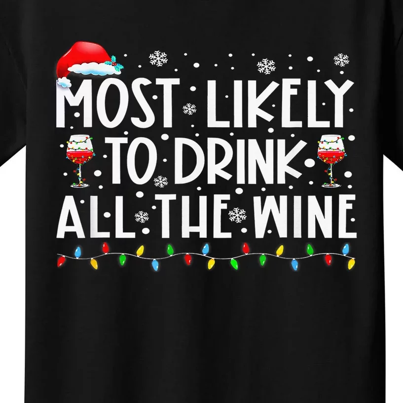 Most Likely To Drink All The Wine Family Matching Xmas Kids T-Shirt