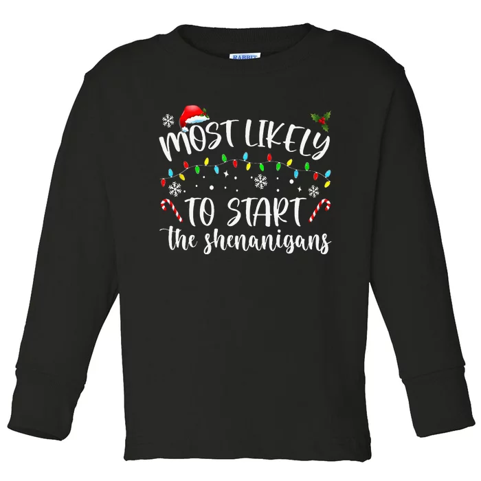 Most Likely To Start The Shenanigans Christmas Family Toddler Long Sleeve Shirt