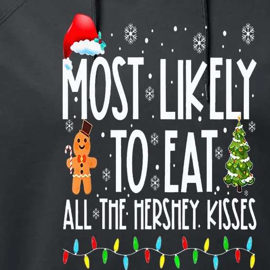 Most Likely To Eat All The Hershey Kisses Funny Xmas Lights Performance Fleece Hoodie