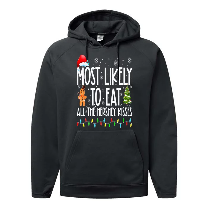 Most Likely To Eat All The Hershey Kisses Funny Xmas Lights Performance Fleece Hoodie