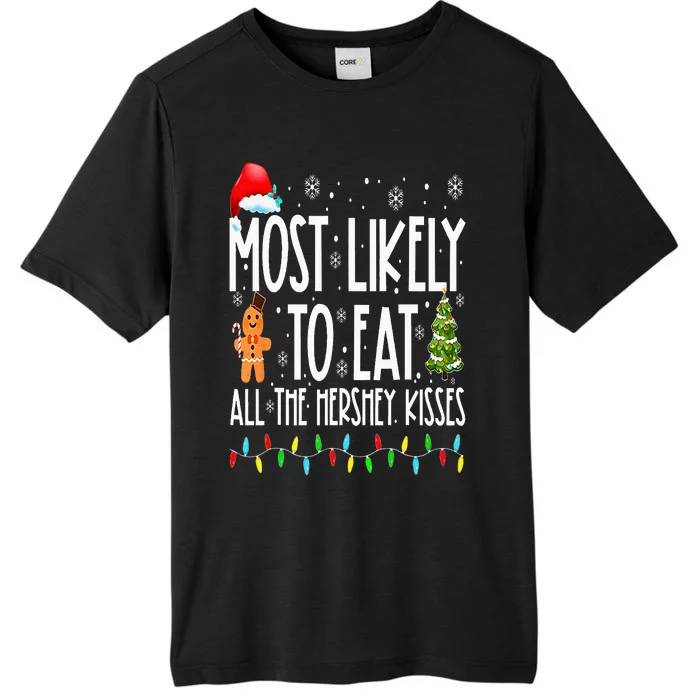 Most Likely To Eat All The Hershey Kisses Funny Xmas Lights ChromaSoft Performance T-Shirt