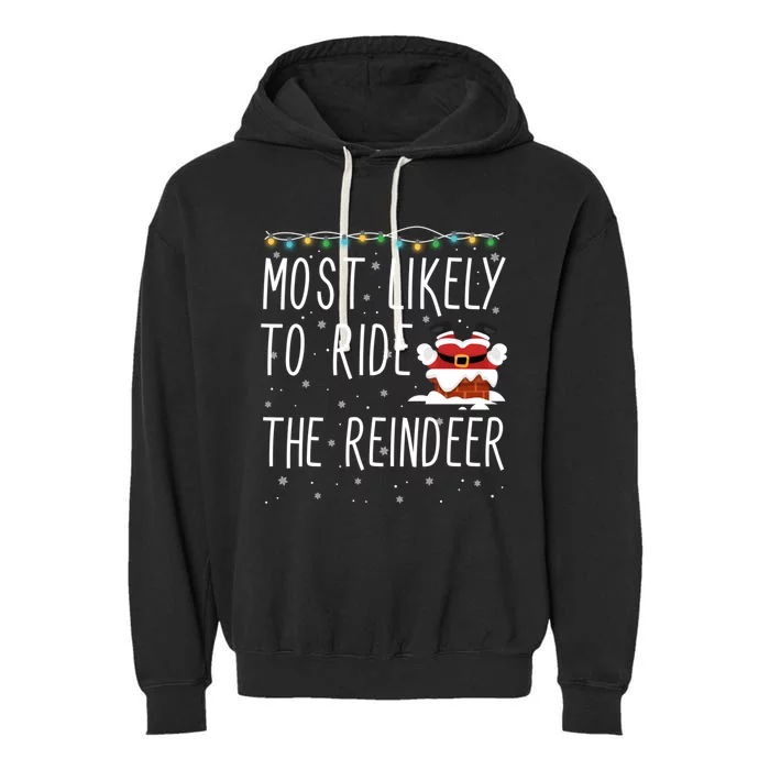 Most Likely To Ride The Reindeer Cute Funny Christmas 2024 Cute Gift Garment-Dyed Fleece Hoodie